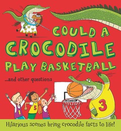 could a crocodile play basketball