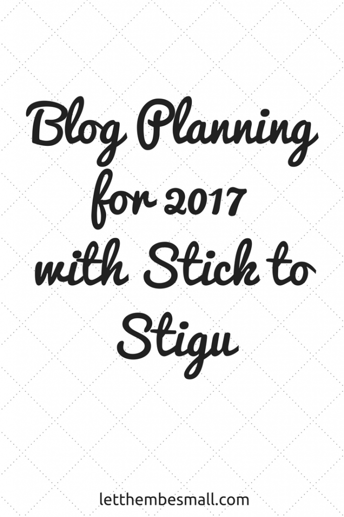 2017 blogging plans with stick to stigu planners