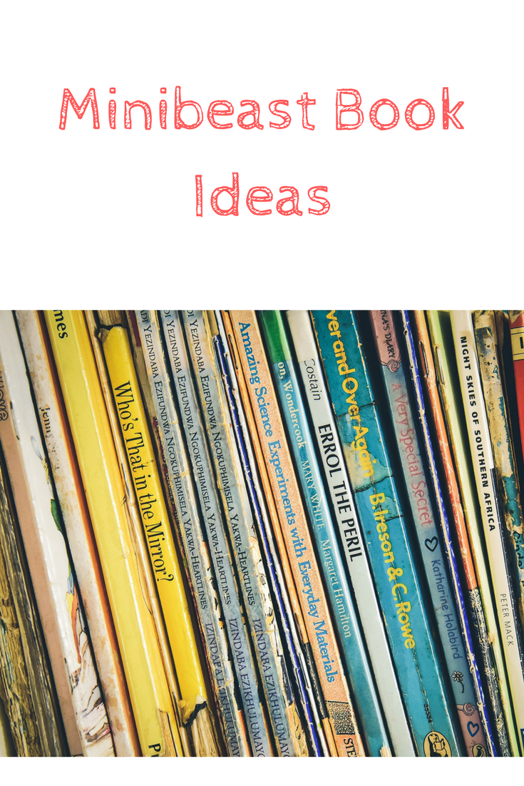 minibeast book ides to support week two of exploring nature with children